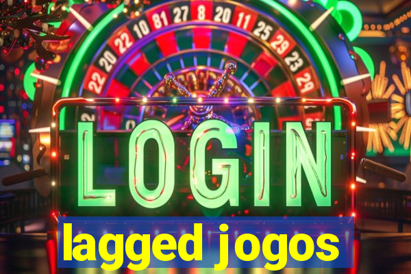 lagged jogos